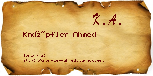 Knöpfler Ahmed névjegykártya